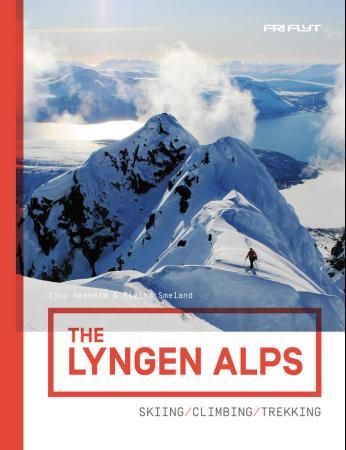 The Lyngen alps - skiing, climbing, trekking