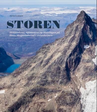 Storen - historien om menneskene og klatringen på Store Skagastølstind i Jotunheimen