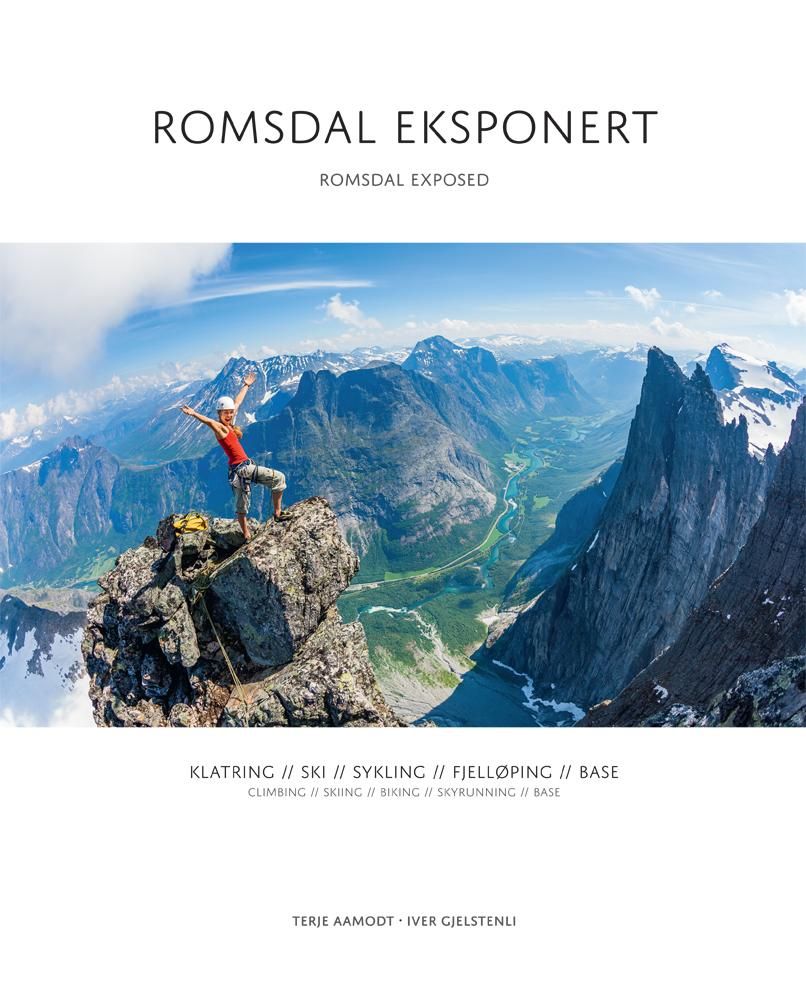 Romsdal eksponert = Romsdal exposed - klatring, ski, sykling, fjelløping, base = climbing, skiing, biking, skyrunning, base