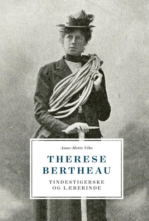 Therese Bertheau - tindestigerske og lærerinde