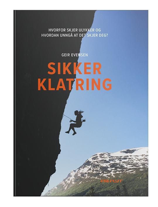 Sikker klatring - hvorfor skjer ulykker og hvordan unngå at det skjer deg?
