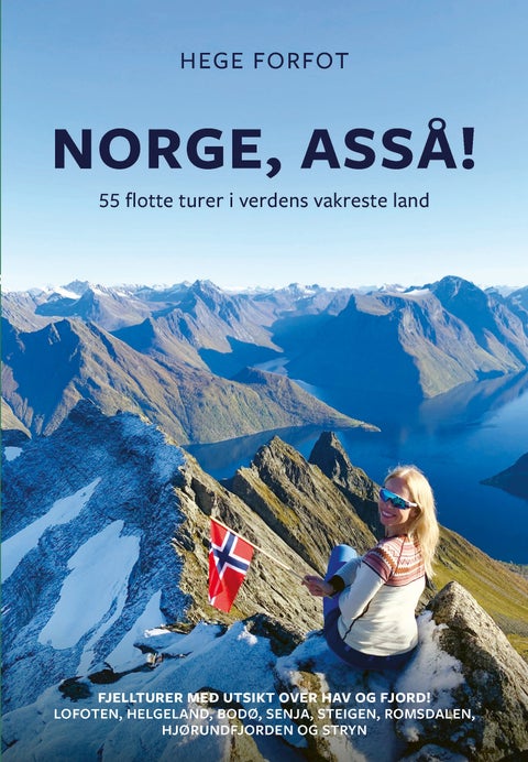 Norge, asså! - 55 flotte turer i verdens vakreste land
