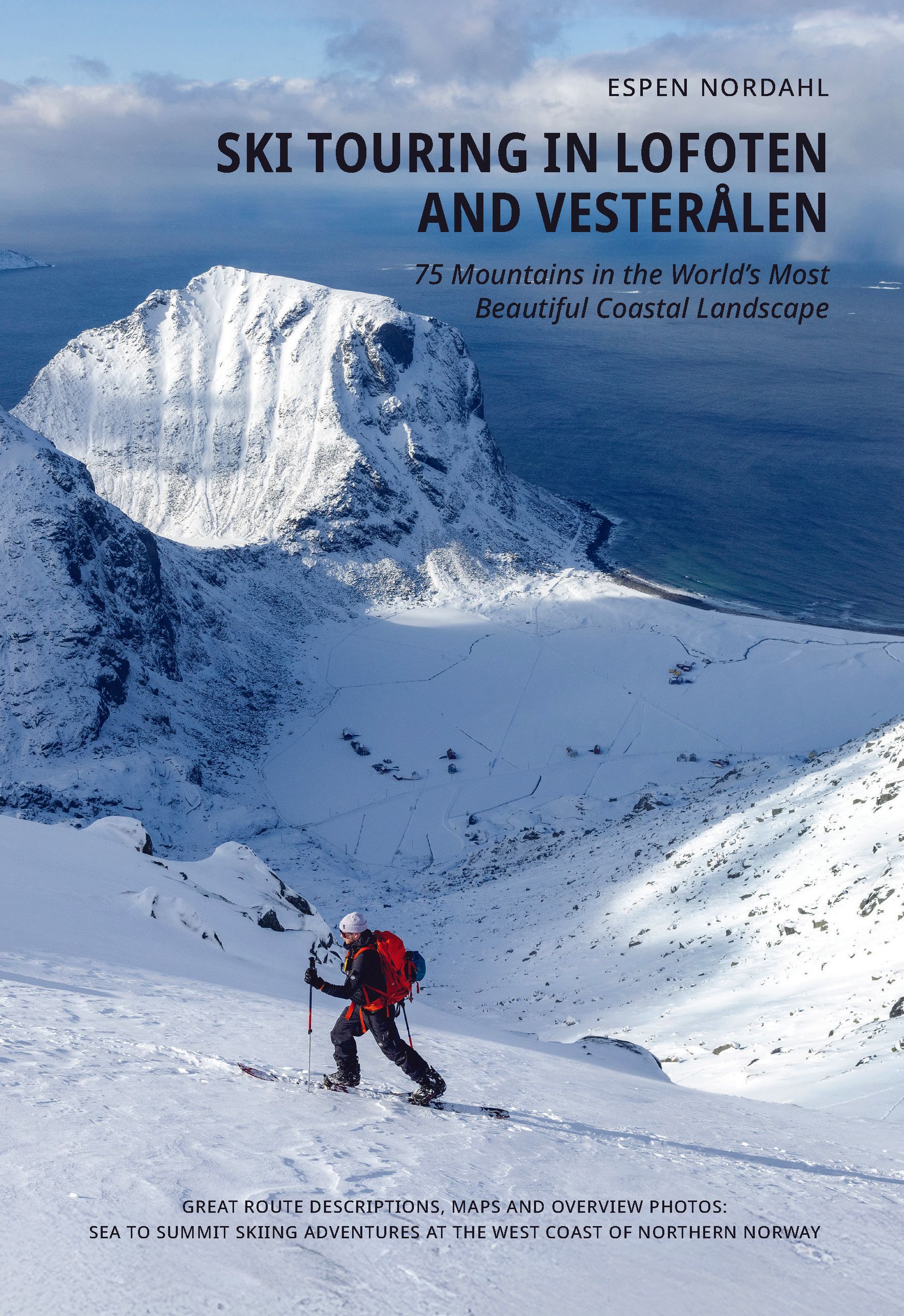 Ski touring in Lofoten and Vesterålen - 75 mountains in the world’s most beautiful coastal landscape