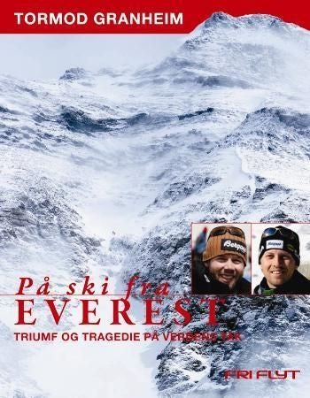 På ski fra Everest - triumf og tragedie på verdens tak