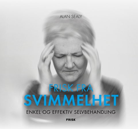 Frisk fra svimmelhet - enkel og effektiv selvbehandling