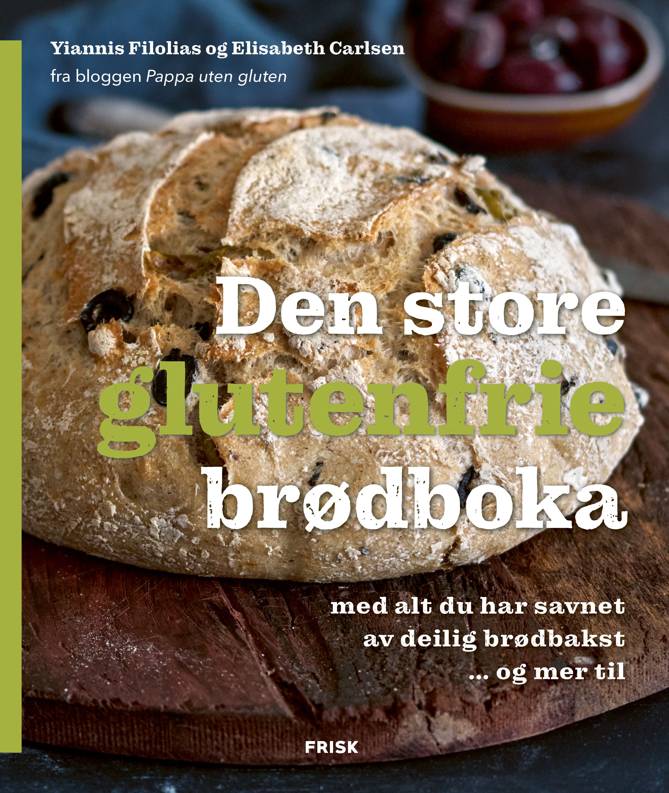 Den store glutenfrie brødboka - med alt du har savnet av deilig brødbakst... og mer til