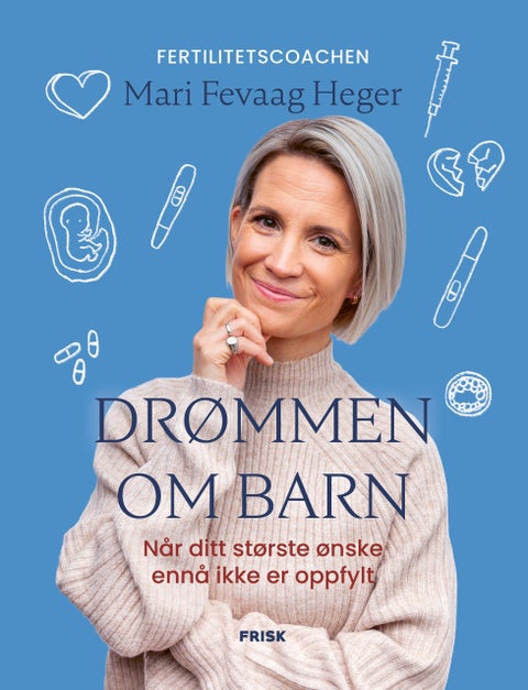 Drømmen om barn - når ditt største ønske ennå ikke er oppfylt