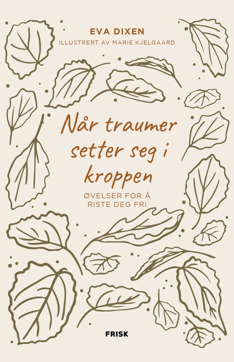 Når traumer setter seg i kroppen - øvelser for å riste deg fri