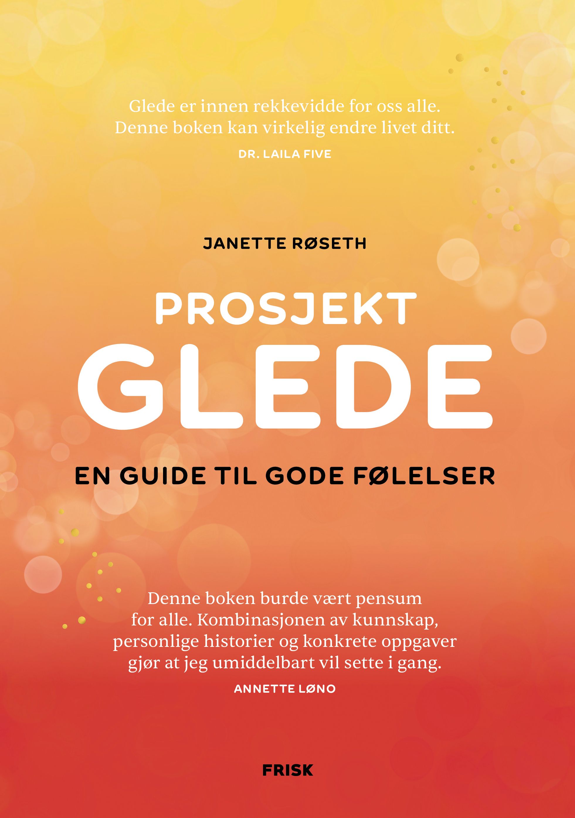 Prosjekt Glede - en guide til gode følelser