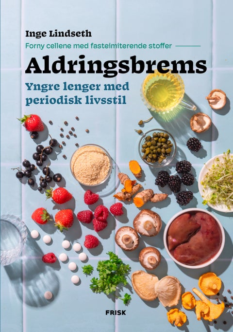 Aldringsbrems - yngre lenger med periodisk livsstil