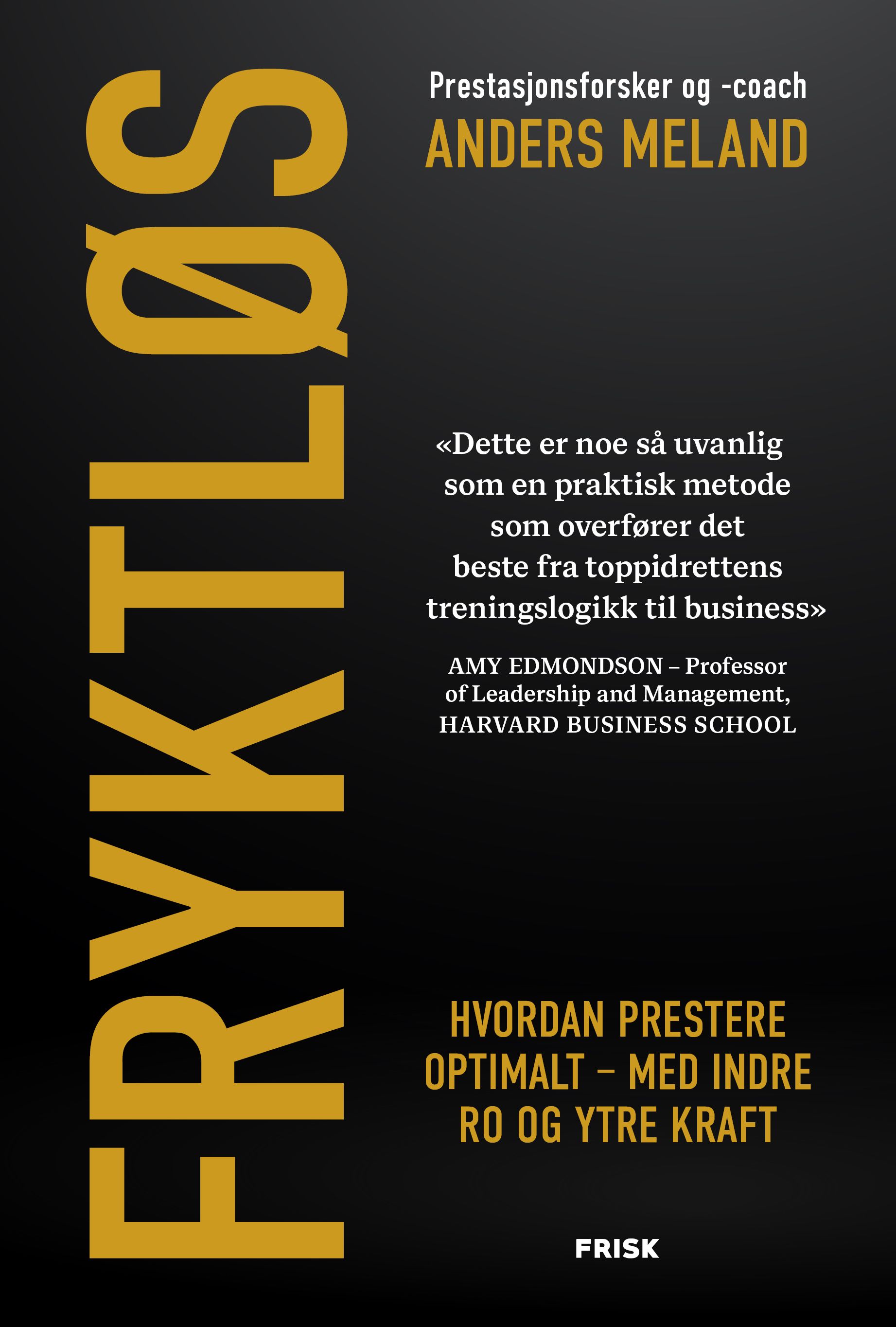 Fryktløs - hvordan prestere optimalt – med indre ro og ytre kraft
