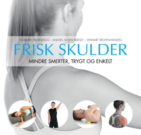 Frisk skulder - mindre smerter, trygt og enkelt