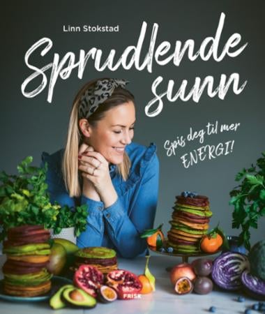 Sprudlende sunn - spis deg til mer energi!