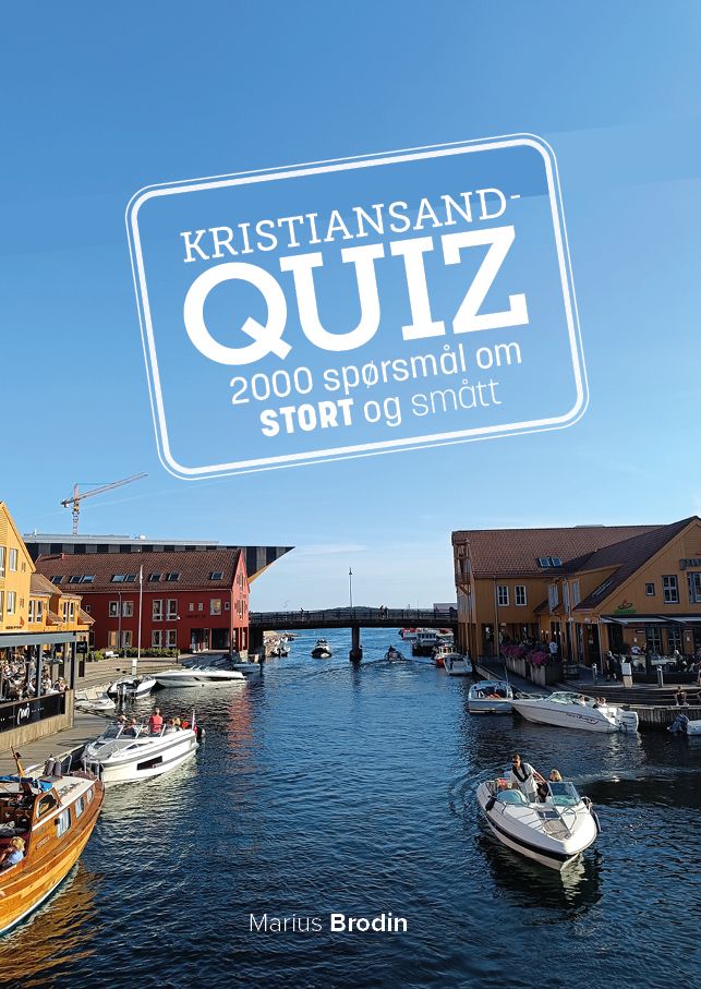 Kristiansandquiz - 2000 spørsmål om stort og smått