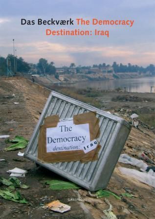 The Democracy, destination: Iraq - fra teatret til verdensscenen; en mikrofilm