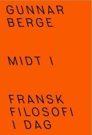 Midt i - fransk filosofi i dag