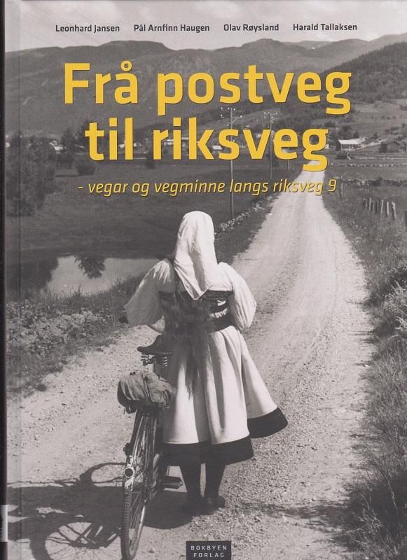 Frå postveg til riksveg - vegar og vegminne langs riksveg 9