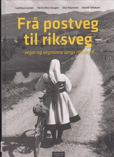 Frå postveg til riksveg - vegar og vegminne langs riksveg 9