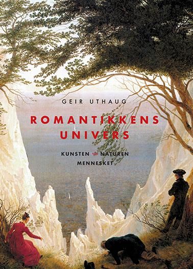 Romantikkens univers - kunsten, naturen, mennesket