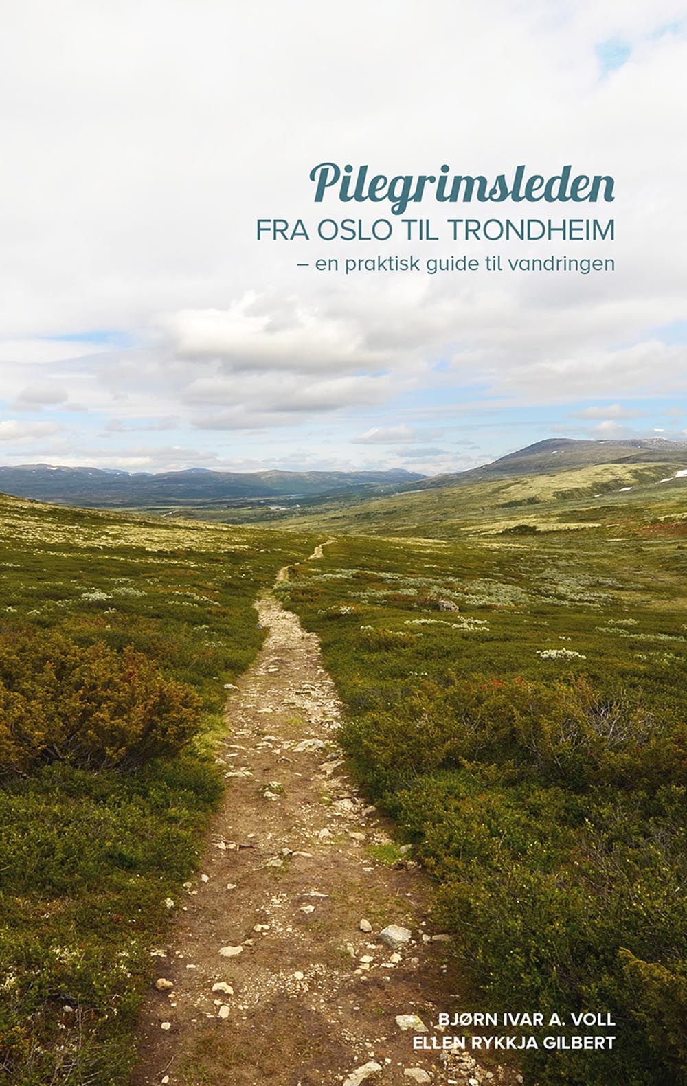 Pilegrimsleden fra Oslo til Trondheim - en praktisk guide til vandringen