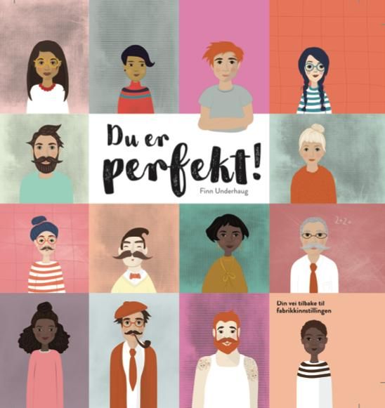 Du er perfekt! - din vei tilbake til fabrikkinnstillingen