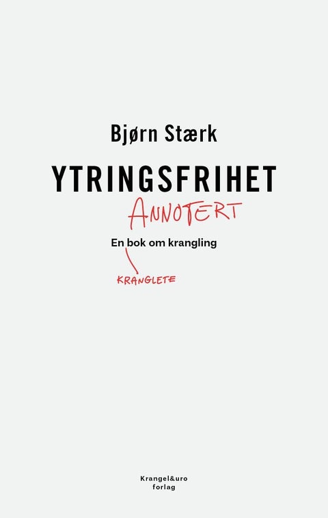 Ytringsfrihet annotert - en kranglete bok om krangling