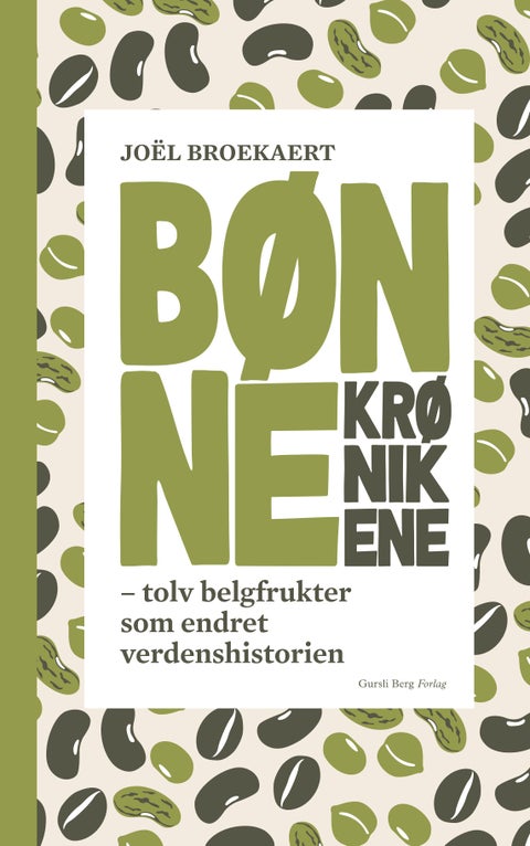 Verdenshistorien i 12 bønner - tolv belgfrukter som endret verdenshistorien