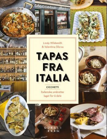 Tapas fra Italia - cicchetti : italienske småretter laget for å dele