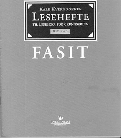 Leseboka for grunnskolen. Bd. 7 og 8 - lesehefte : fasit