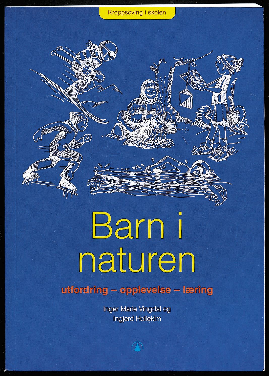 Barn i naturen - utfordringer - opplevelse - læring