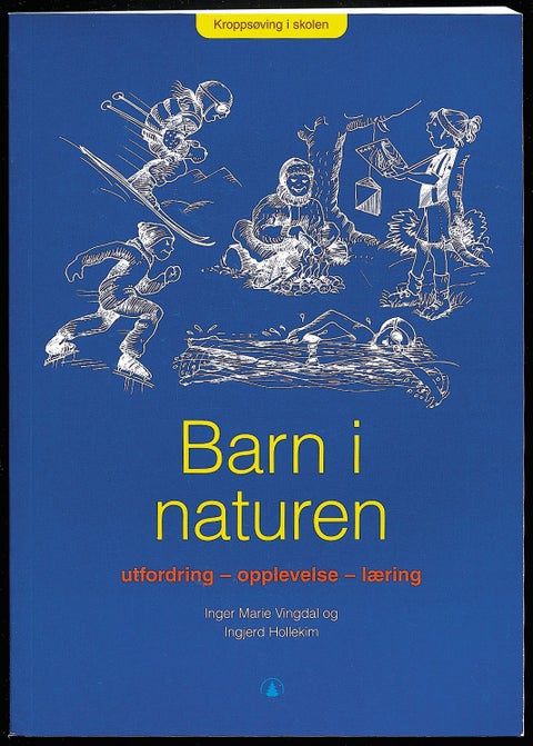 Barn i naturen - utfordringer - opplevelse - læring