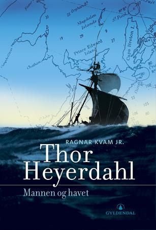 Thor Heyerdahl - mannen og havet