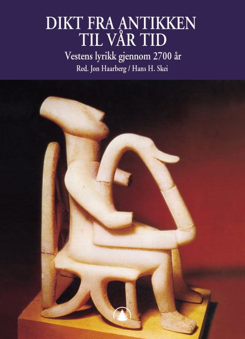 Dikt fra antikken til vår tid - Vestens lyrikk gjennom 2700 år