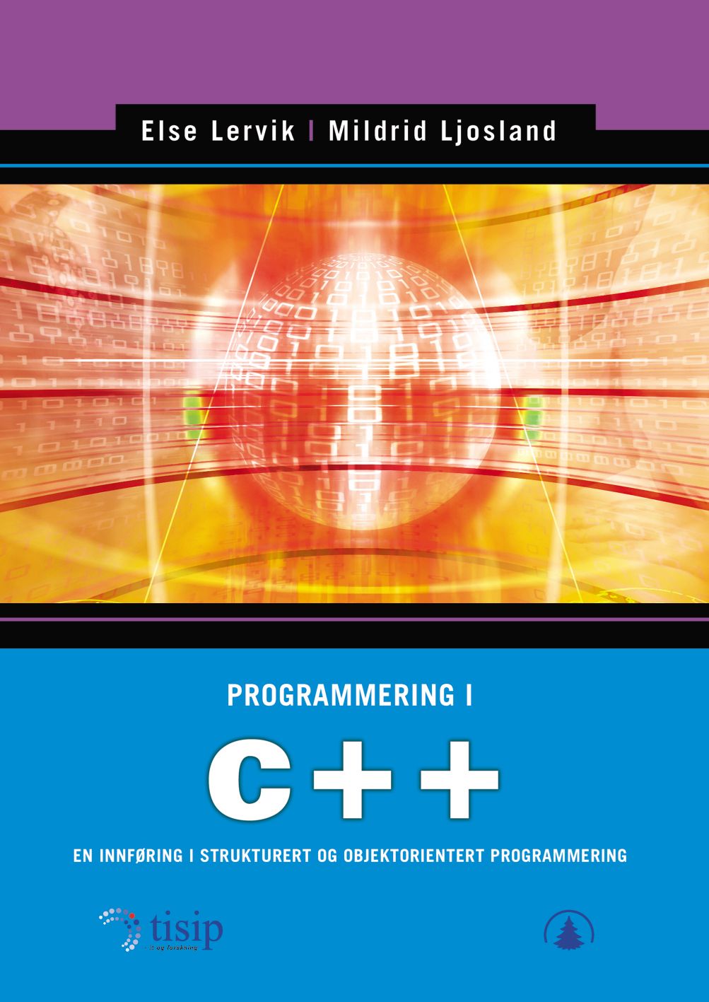 Programmering i C++ - en innføring i strukturert og objektorientert programmering