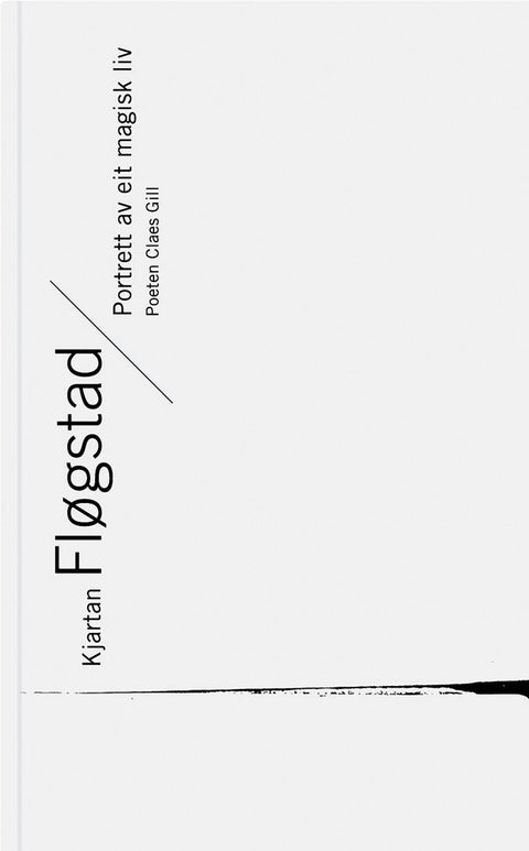 Portrett av eit magisk liv - poeten Claes Gill