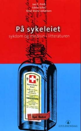 På sykeleiet - sykdom og medisin i litteraturen