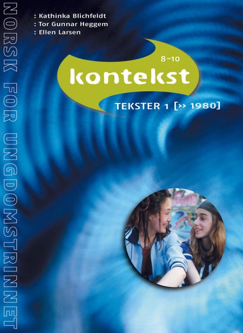 Kontekst 8-10 - Tekster 1 : norsk for ungdomstrinnet
