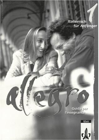 Allegro 1 - Italienisch für Anfänger : guida per I'insegnante