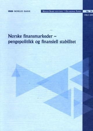 Norske finansmarkeder - pengepolitikk og finansiell stabilitet