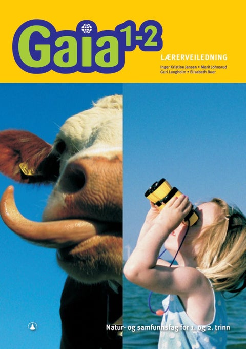 Gaia 1-2 - Lærerveiledning : natur- og samfunnsfag for 1. og 2. trinn