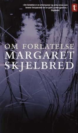 Om forlatelse - roman