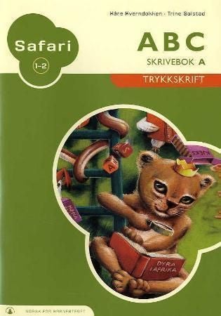 Safari 1-2 - ABC : skrivebok A : trykkskrift : norsk for barnesteget