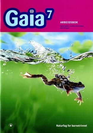 Gaia 7 - Arbeidsbok : naturfag for barnesteget
