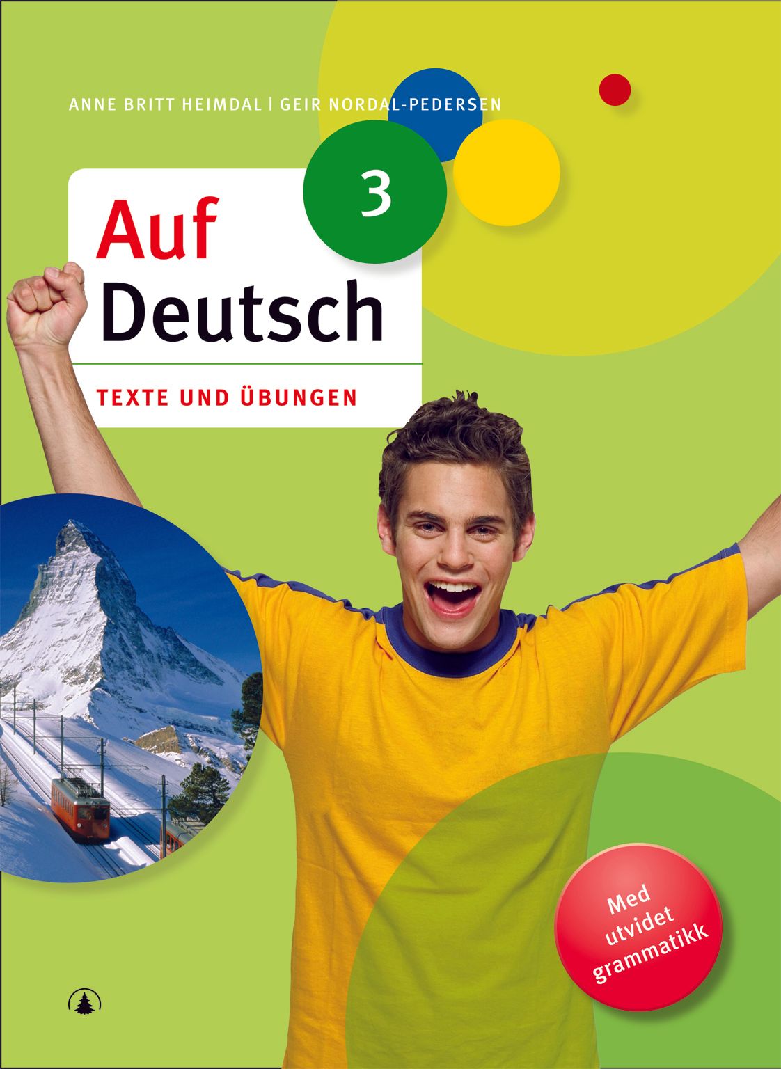 Auf Deutsch 3 - Texte und Übungen : tysk for ungdomssteget