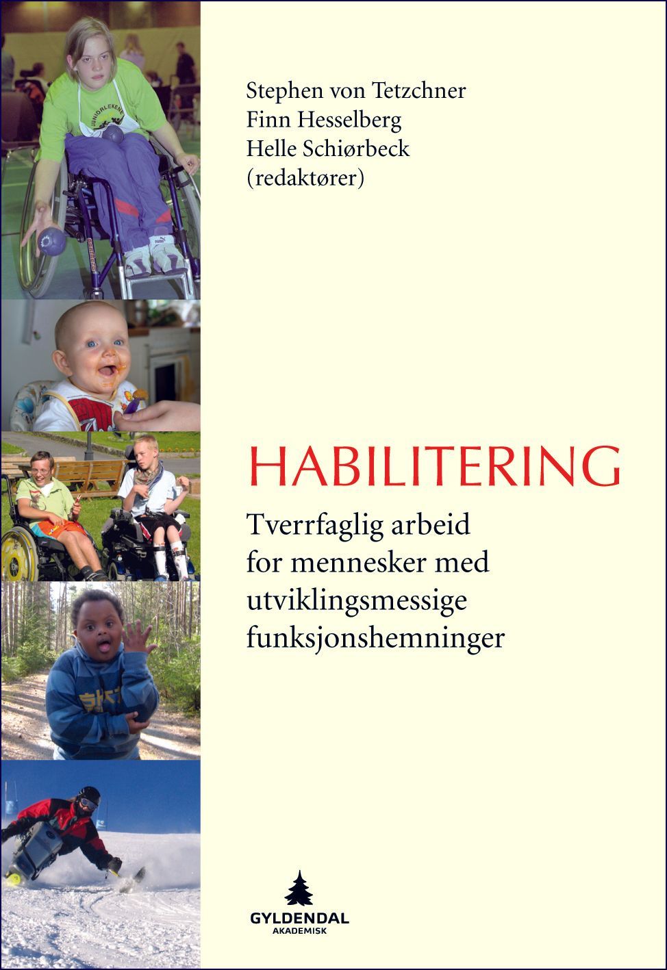 Habilitering - tverrfaglig arbeid for mennesker med utviklingsmessige funksjonshemninger