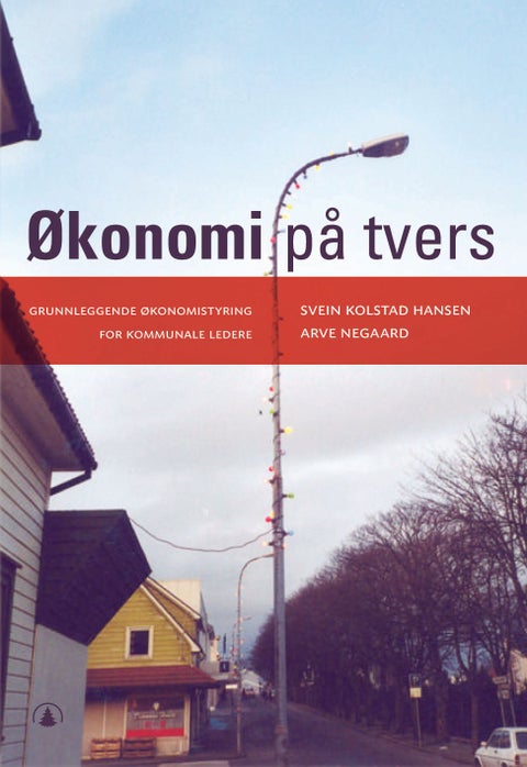 Økonomi på tvers - grunnleggende økonomistyring for kommunale ledere