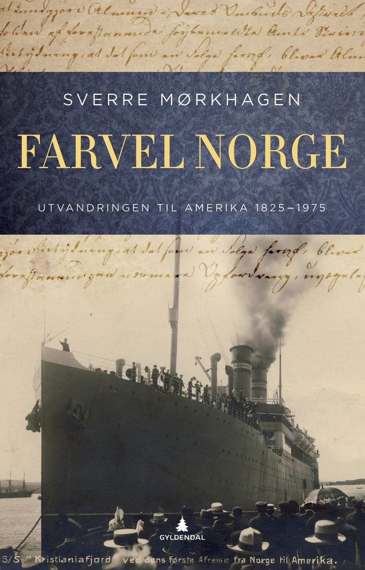 Farvel Norge - utvandringen til Amerika 1825-1975