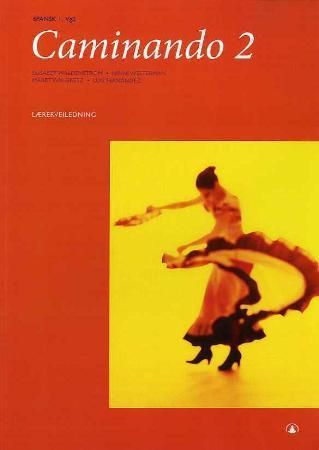 Caminando 2 - lærerveiledning : spansk I, vg2