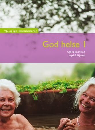 God helse 1 - vg2 helsearbeiderfag