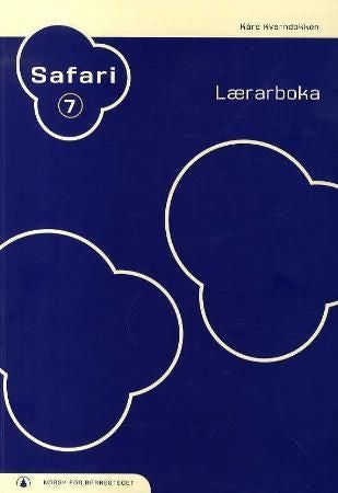 Safari 7 - lærarboka : norsk for barnesteget